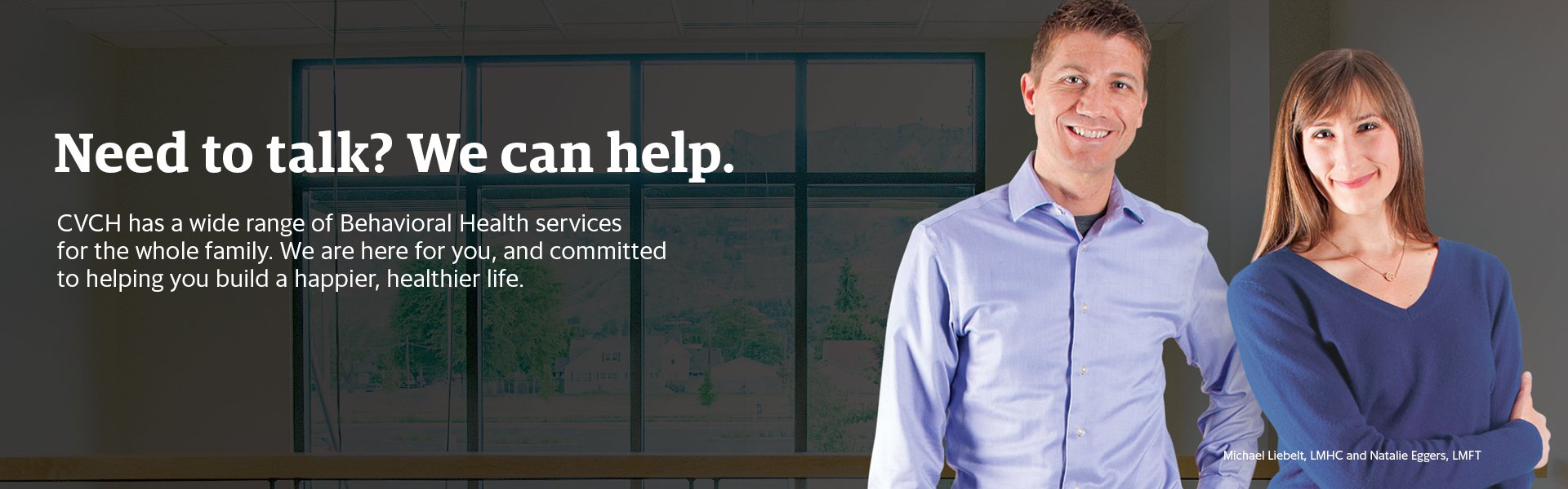 We offer behavioral health for children and adults